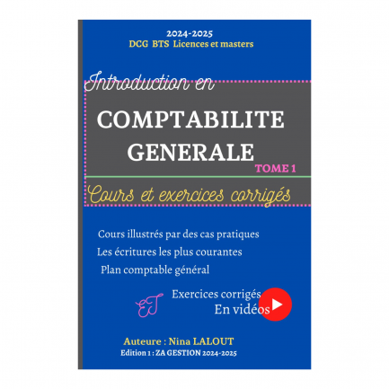 Introduction à la Comptabilité Générale TOME 1